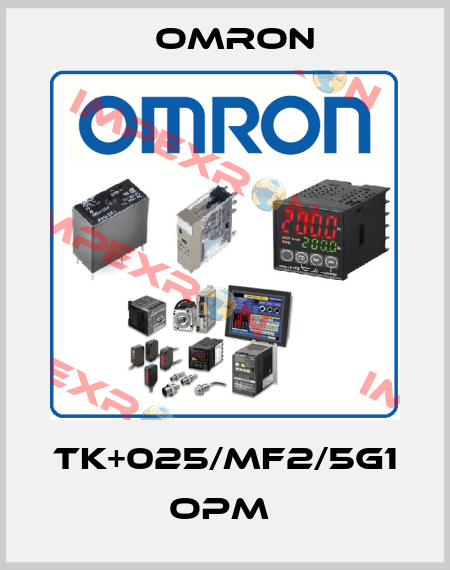 TK+025/MF2/5G1 OPM  Omron