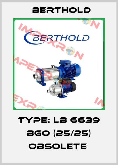 TYPE: LB 6639 BGO (25/25) obsolete  Berthold