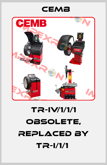 TR-IV/1/1/1 Obsolete, replaced by TR-I/1/1  Cemb