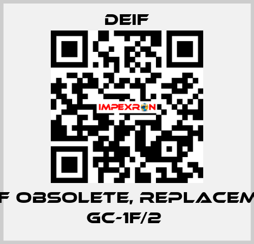 GC-1F obsolete, replacement GC-1F/2  Deif