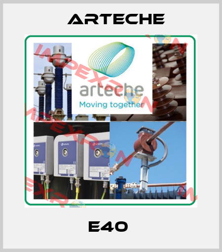 E40  Arteche