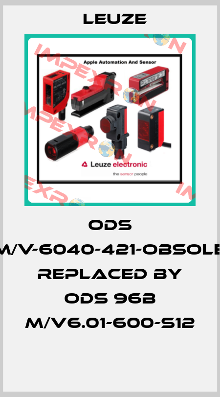 ODS 96M/V-6040-421-obsolete, replaced by ODS 96B M/V6.01-600-S12  Leuze