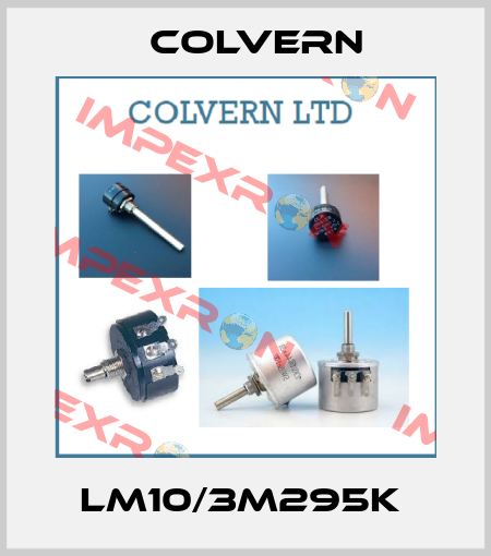LM10/3M295K  Colvern