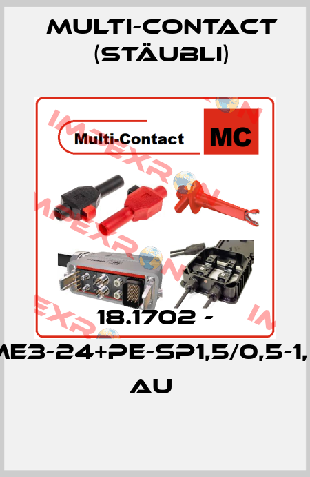18.1702 - ME3-24+PE-SP1,5/0,5-1,5 AU  Multi-Contact (Stäubli)