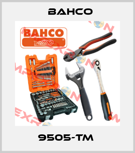 9505-TM  Bahco