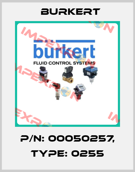 P/N: 00050257, Type: 0255 Burkert