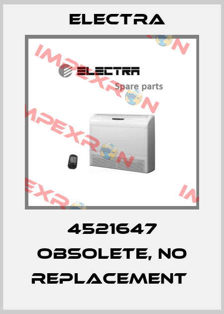 4521647 obsolete, no replacement  Electra