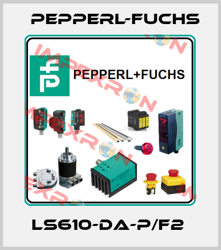 LS610-DA-P/F2  Pepperl-Fuchs
