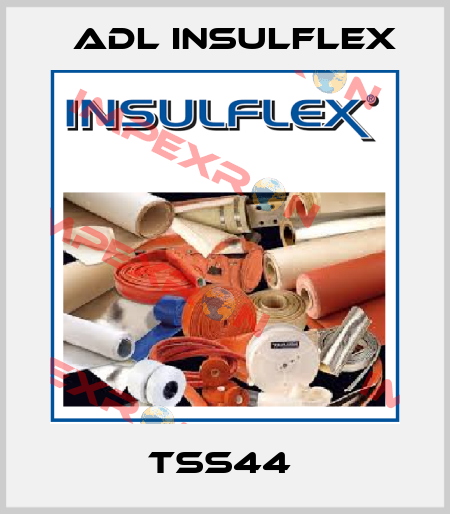 TSS44  ADL Insulflex