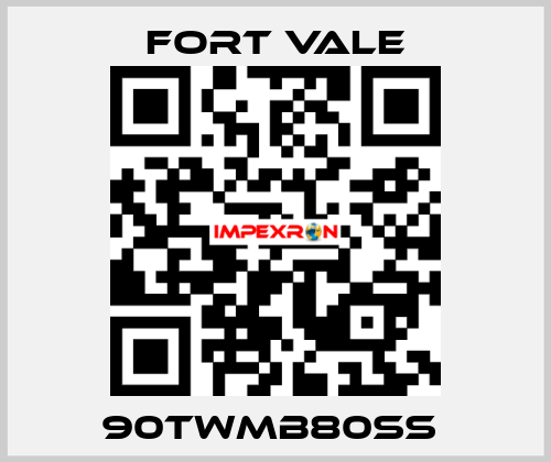 90TWMB80SS  Fort Vale