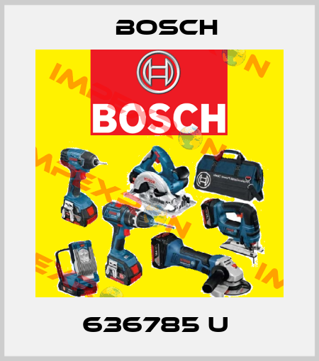 636785 U  Bosch