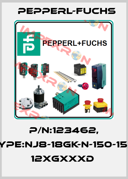 P/N:123462, Type:NJ8-18GK-N-150-15M    12xGxxxD  Pepperl-Fuchs