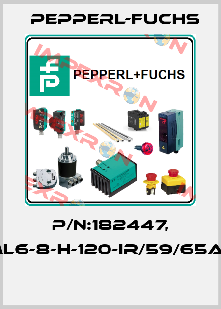 P/N:182447, Type:ML6-8-H-120-IR/59/65a/115/136  Pepperl-Fuchs