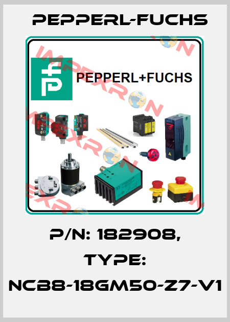 p/n: 182908, Type: NCB8-18GM50-Z7-V1 Pepperl-Fuchs
