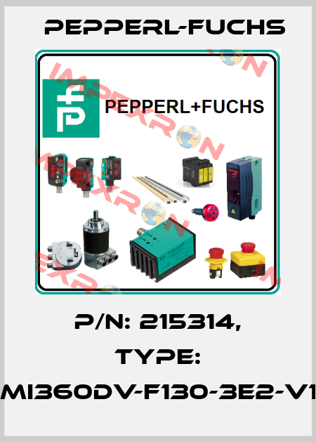 p/n: 215314, Type: PMI360DV-F130-3E2-V15 Pepperl-Fuchs