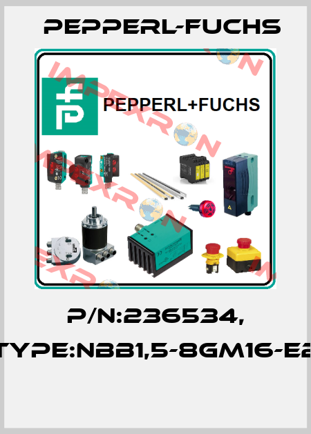 P/N:236534, Type:NBB1,5-8GM16-E2  Pepperl-Fuchs