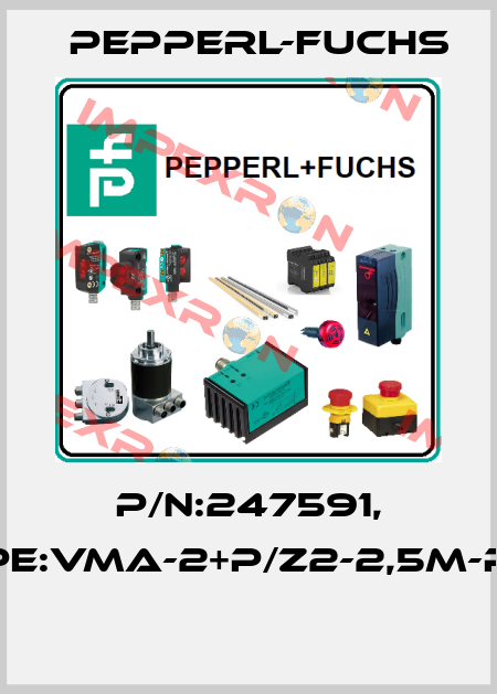 P/N:247591, Type:VMA-2+P/Z2-2,5M-PUR  Pepperl-Fuchs