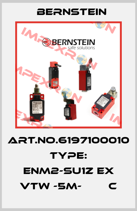 Art.No.6197100010 Type: ENM2-SU1Z EX VTW -5M-        C Bernstein