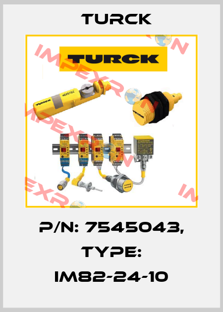 p/n: 7545043, Type: IM82-24-10 Turck