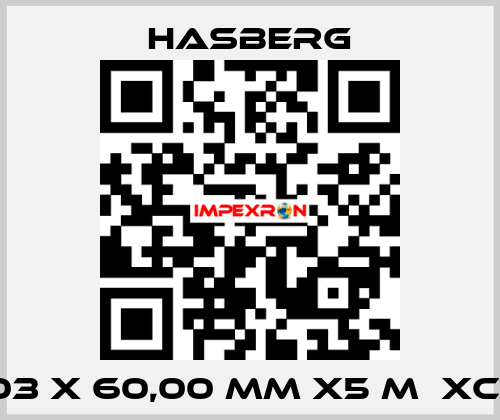 0,03 X 60,00 MM X5 M  XC75  Hasberg