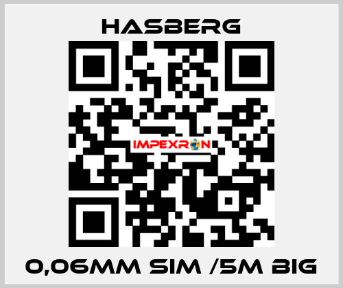 0,06MM SIM /5M BIG Hasberg