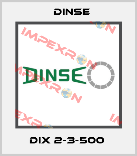 DIX 2-3-500  Dinse