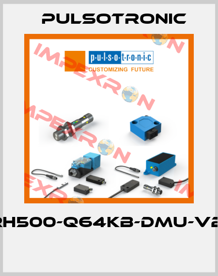 KORH500-Q64KB-DMU-V2-RT  Pulsotronic