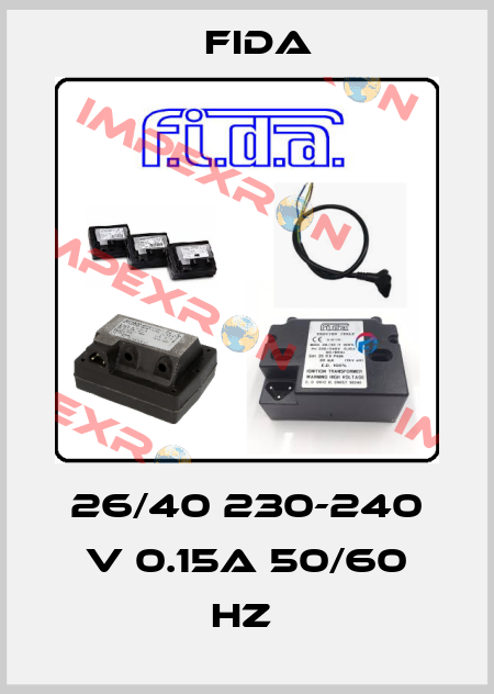 26/40 230-240 V 0.15A 50/60 HZ  Fida