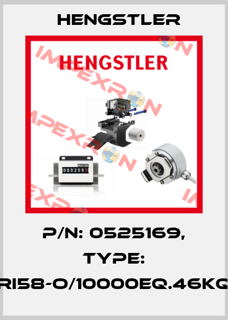 p/n: 0525169, Type: RI58-O/10000EQ.46KQ Hengstler