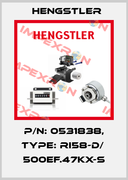 p/n: 0531838, Type: RI58-D/  500EF.47KX-S Hengstler