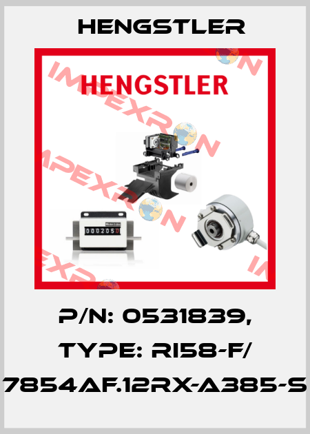 p/n: 0531839, Type: RI58-F/ 7854AF.12RX-A385-S Hengstler