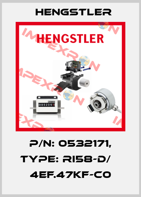p/n: 0532171, Type: RI58-D/    4EF.47KF-C0 Hengstler