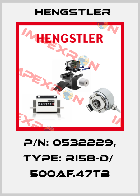 p/n: 0532229, Type: RI58-D/  500AF.47TB Hengstler