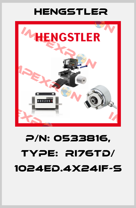 P/N: 0533816, Type:  RI76TD/ 1024ED.4X24IF-S  Hengstler