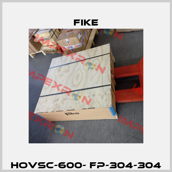 HOVSC-600- FP-304-304 FIKE