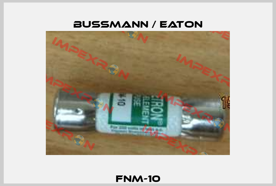 FNM-10 BUSSMANN / EATON