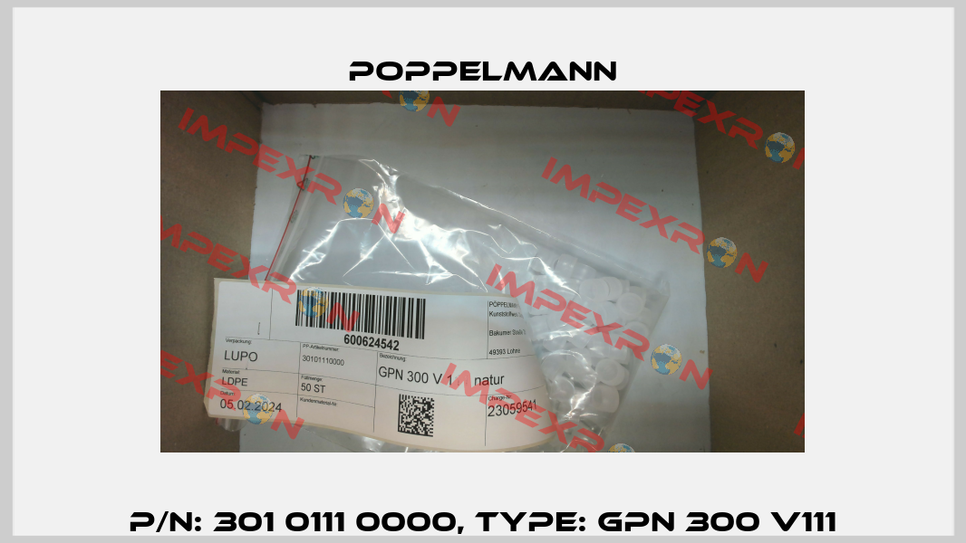 P/N: 301 0111 0000, Type: GPN 300 V111 Poppelmann