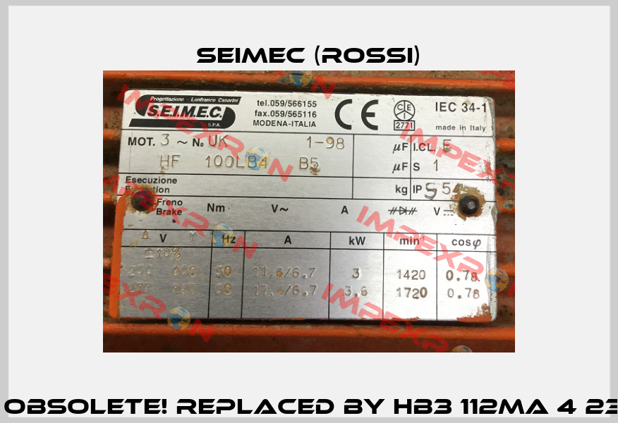 HF100LB4 B5 Obsolete! Replaced by HB3 112MA 4 230.400-50 B5  Seimec (Rossi)