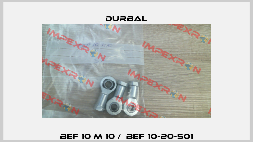 BEF 10 M 10 /  BEF 10-20-501 Durbal
