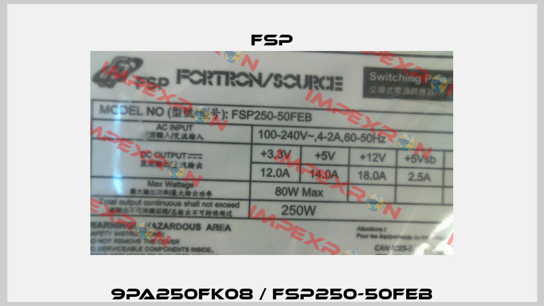 9PA250FK08 / FSP250-50FEB Fsp