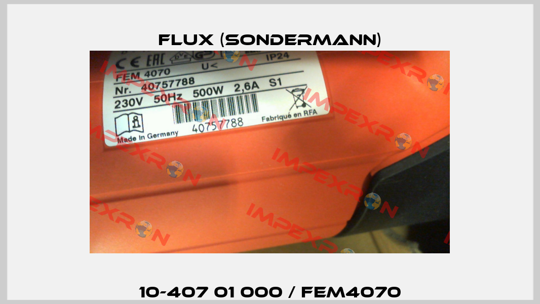 10-407 01 000 / FEM4070 Flux (Sondermann)
