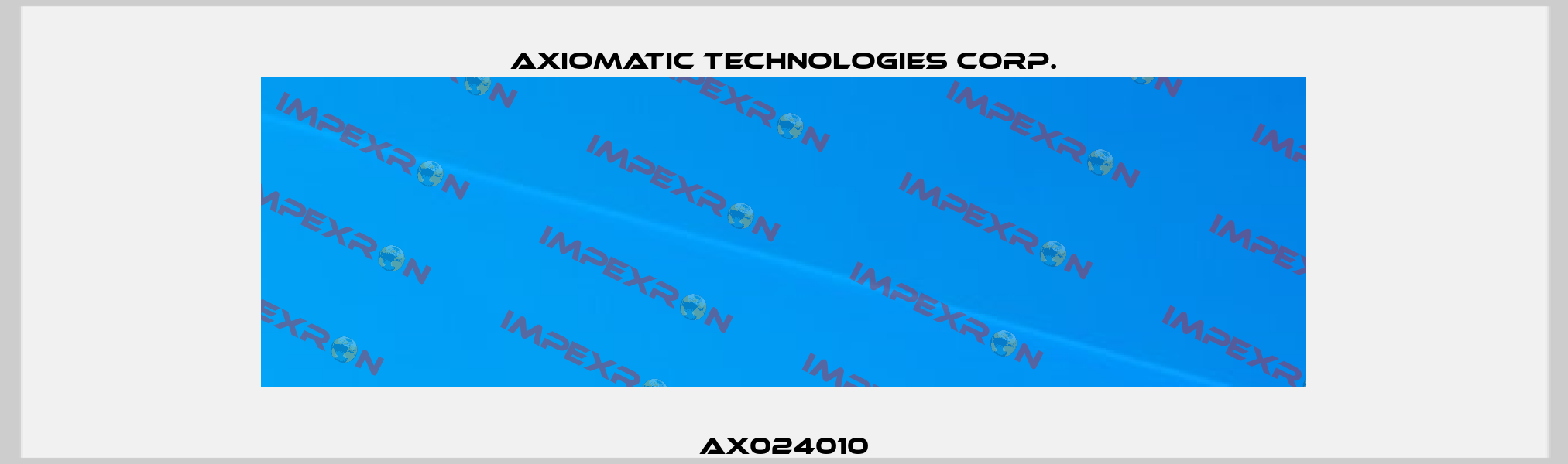 AX024010 Axiomatic Technologies Corp.