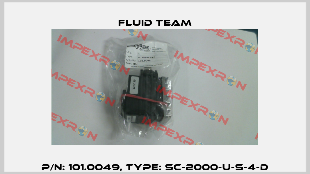 P/N: 101.0049, Type: SC-2000-U-S-4-D Fluid Team