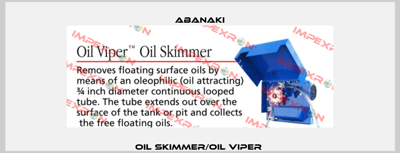 Oil Skimmer/Oil Viper  Abanaki