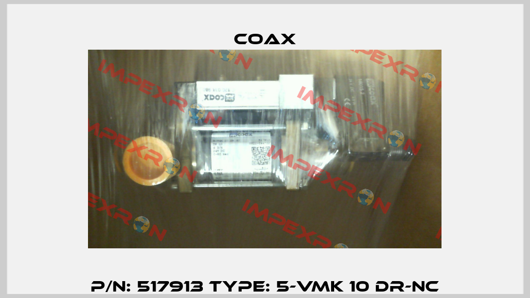 P/N: 517913 Type: 5-VMK 10 DR-NC Coax