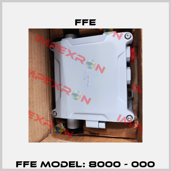 FFE Model: 8000 - 000 Ffe