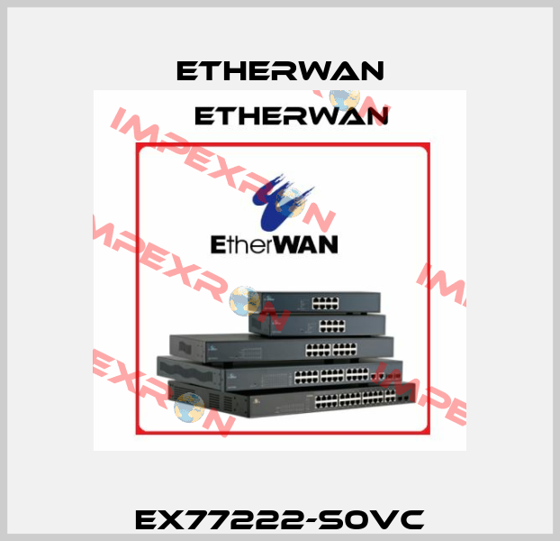 EX77222-S0VC Etherwan
