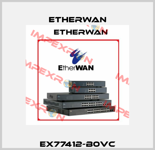 EX77412-B0VC Etherwan