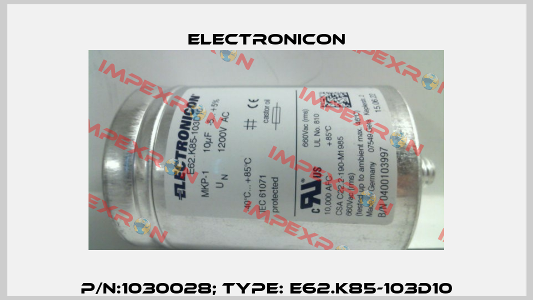 P/N:1030028; Type: E62.K85-103D10 Electronicon