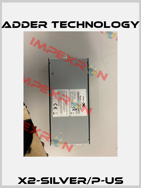 X2-SILVER/P-US Adder Technology